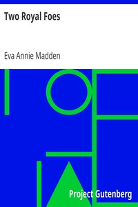 Two Royal Foes by Eva Annie Madden