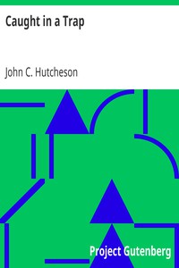 Caught in a Trap by John C. Hutcheson