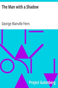 The Man with a Shadow by George Manville Fenn