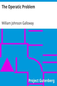 The Operatic Problem by William Johnson Galloway