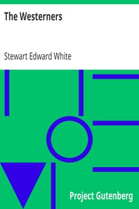 The Westerners by Stewart Edward White