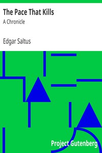 The Pace That Kills: A Chronicle by Edgar Saltus