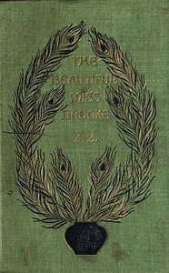 The Beautiful Miss Brooke by Louis Zangwill