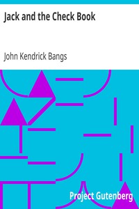 Jack and the Check Book by John Kendrick Bangs