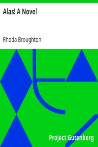 Alas! A Novel by Rhoda Broughton