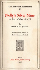 Nelly's Silver Mine: A Story of Colorado Life by Helen Hunt Jackson