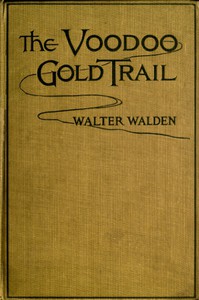 The Voodoo Gold Trail by Walter Walden