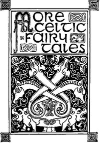 More Celtic Fairy Tales by Joseph Jacobs and John Dickson Batten