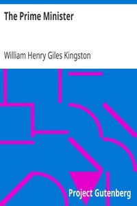 The Prime Minister by William Henry Giles Kingston