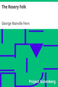 The Rosery Folk by George Manville Fenn