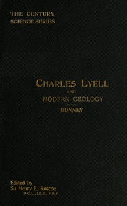 Charles Lyell and Modern Geology by T. G. Bonney