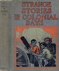 Strange Stories of Colonial Days by Various