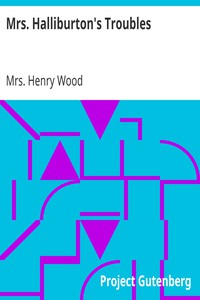 Mrs. Halliburton's Troubles by Mrs. Henry Wood