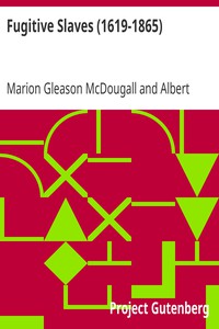 Fugitive Slaves (1619-1865) by Marion Gleason McDougall