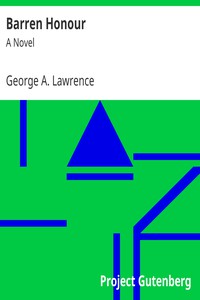 Barren Honour: A Novel by George A. Lawrence