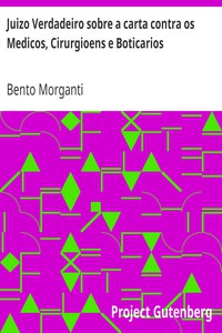 Juizo Verdadeiro sobre a carta contra os Medicos, Cirurgioens e Boticarios