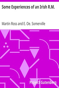 Some Experiences of an Irish R.M. by Martin Ross and E. Oe. Somerville