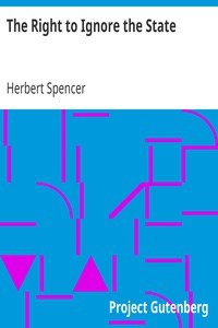 The Right to Ignore the State by Herbert Spencer