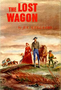 The Lost Wagon by Jim Kjelgaard