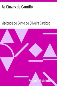 As Cinzas de Camillo by Visconde de Bento de Oliveira Cardoso Villa-Moura