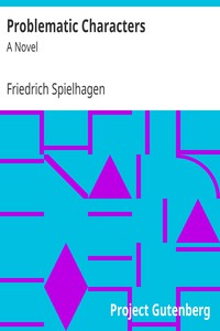 Problematic Characters: A Novel by Friedrich Spielhagen