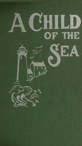 A Child of the Sea; and Life Among the Mormons by Elizabeth Whitney Williams