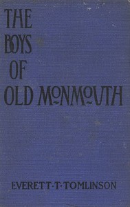 The Boys of Old Monmouth: A Story of Washington's Campaign in New Jersey in 1778