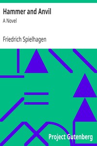 Hammer and Anvil: A Novel by Friedrich Spielhagen