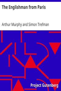 The Englishman from Paris by Arthur Murphy