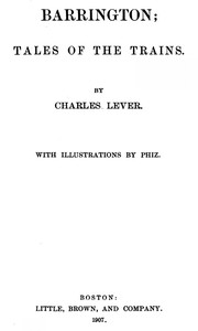 Barrington. Volume 1 (of 2) by Charles James Lever