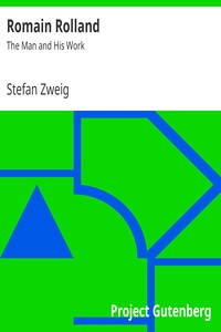 Romain Rolland: The Man and His Work by Stefan Zweig