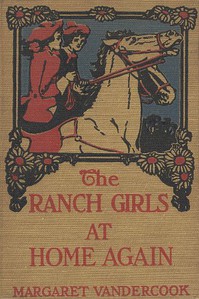 The Ranch Girls at Home Again by Margaret Vandercook