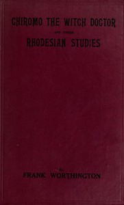 The Witch Doctor and other Rhodesian Studies by Frank Worthington