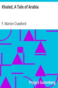 Khaled, A Tale of Arabia by F. Marion Crawford