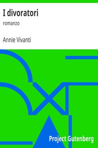 I divoratori: romanzo by Annie Vivanti