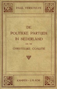 De politieke partijen in Nederland en de christelijke coalitie by Paul Verschave