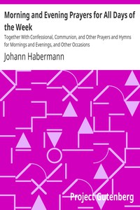 Morning and Evening Prayers for All Days of the Week by Johann Habermann