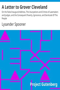 A Letter to Grover Cleveland by Lysander Spooner