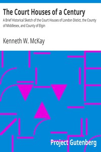 The Court Houses of a Century by Kenneth W. McKay