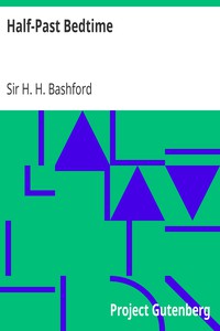 Half-Past Bedtime by Sir H. H. Bashford