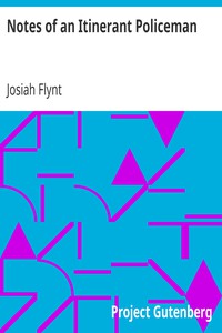 Notes of an Itinerant Policeman by Josiah Flynt