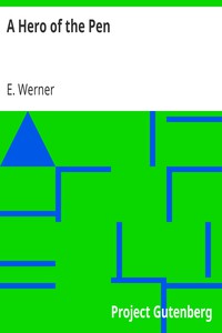 A Hero of the Pen by E. Werner