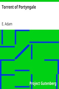 Torrent of Portyngale by E. Adam