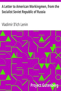 A Letter to American Workingmen, from the Socialist Soviet Republic of Russia