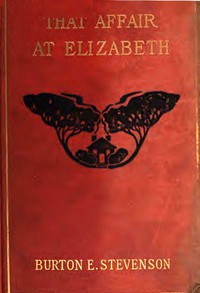 That Affair at Elizabeth by Burton Egbert Stevenson