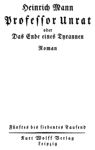 Professor Unrat, oder, Das Ende eines Tyrannen by Heinrich Mann