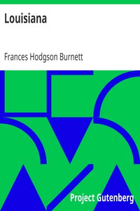 Louisiana by Frances Hodgson Burnett