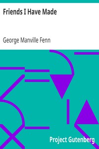 Friends I Have Made by George Manville Fenn