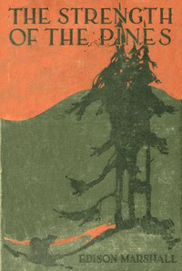 The Strength of the Pines by Edison Marshall