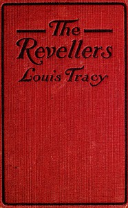 The Revellers by Louis Tracy